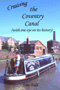 Cruising the Coventry Canal (with one eye on its history)