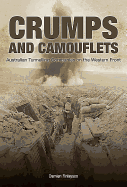 Crumps and Camouflets: Australian Companies Tunnelling on the Western Front
