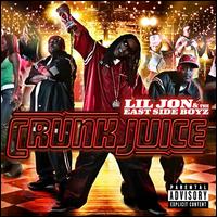 Crunk Juice - Lil Jon & the East Side Boyz