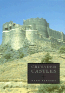 Crusader Castles - Kennedy, Hugh