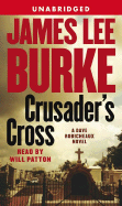 Crusader's Cross - Burke, James Lee, and Patton, Will (Read by)