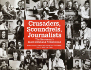 Crusaders, Scoundrels, Journalists: The Newseum's Most Intriguing Newspeople