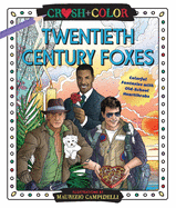 Crush and Color: Twentieth-Century Foxes: Colorful Fantasies with Old-School Heartthrobs