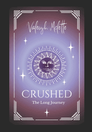 Crushed: The Long Journey
