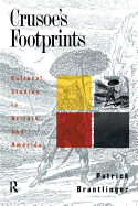 Crusoe's Footprints: Cultural Studies in Britain and America