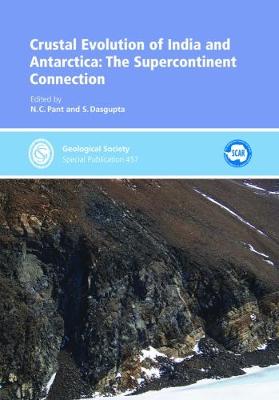 Crustal Evolution of India and Antarctica: The Supercontinent Connection - Pant, N. C. (Editor), and Dasgupta, S. (Editor)