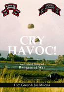 Cry Havoc! An Untold Story of Rangers at War