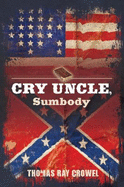 Cry Uncle, Sumbody