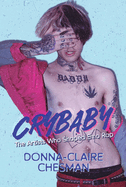 Crybaby: The Artists Who Shaped Emo Rap