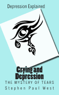 Crying and Depression: The Mystery of Tears Explained