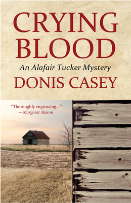 Crying Blood: An Alafair Tucker Mystery - Casey, Donis