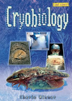 Cryobiology - Winner, Cherie, Dr.