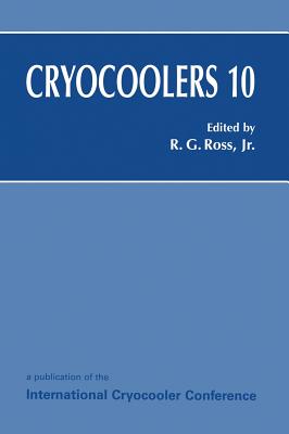 Cryocoolers 10 - Ross, Ronald G Jr (Editor)