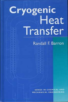 Cryogenic Heat Transfer - Barron, Randall F, and Barron Randall