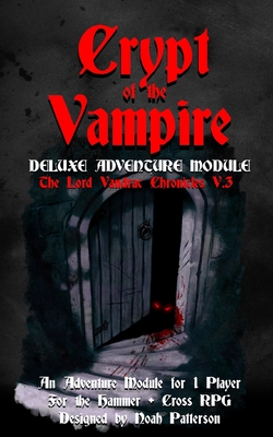 Crypt of the Vampire: Deluxe Adventure Module - Patterson, Noah