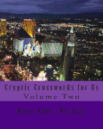 Cryptic Crosswords for Us Volume Two - Williams, Wayne Robert