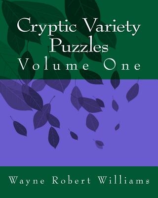Cryptic Variety Puzzles Volume 1 - Williams, Wayne Robert