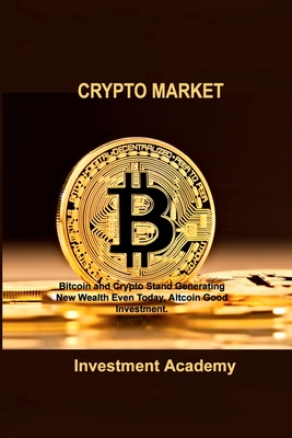 Crypto Market: Bitcoin and Crypto Stand Generating New Wealth Even Today, Altcoin Good Investment. - Academy, Investment