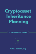 Cryptoasset Inheritance Planning: a simple guide for owners