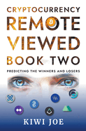 Cryptocurrency Remote Viewed Book Two