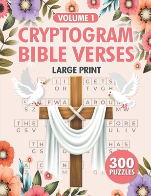 Cryptogram Bible Verses: 300 Large Print Christian Cryptograms Puzzle for Adults Vol 1 - Design, This