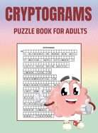 Cryptograms Puzzle Book for Adults: Brain Health Puzzle Book for Adults: Large Print Puzzles to Sharpen Your Mind: Cryptoquips Puzzles