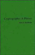 Cryptography: A Primer