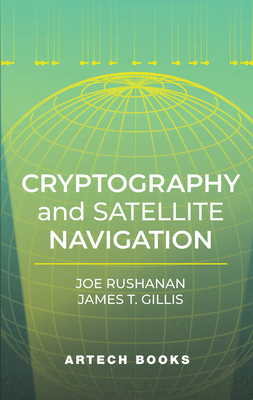Cryptography and Satellite Navigation - Rushanan, R Joseph, and Gillis, T James