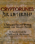 Cryptorunes: Codes and Secret Writing - Pickover, Clifford A, Ph.D.