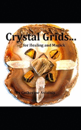 Crystal Grids... for Healing and Magick