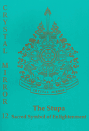 Crystal Mirror 12: The Stupa: Sacred Symbol of Enlightenmet
