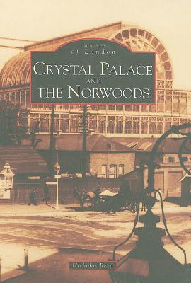 Crystal Palace and the Norwoods - Reed, Nicholas (Compiled by)