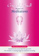 Crystal Skull Message Card Meditations: 10th Anniversary Edition