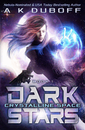 Crystalline Space (Dark Stars Book 1)