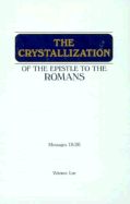 Crystallization of the Epistle to the Romans Messages 18-26