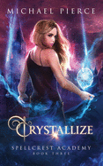 Crystallize