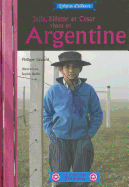 C'Sar, Julia Et Nestor Vivent En Argentine