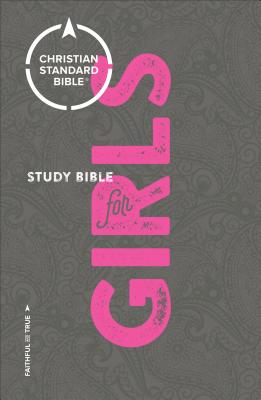 CSB Study Bible for Girls - Richards, Larry, Dr. (Editor)