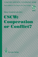 Cscw: Cooperation or Conflict?