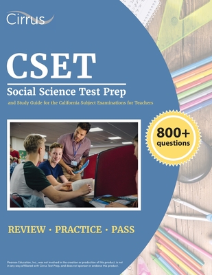 CSET Social Science Test Prep: 800+ Practice Questions and Study Guide for the California Subject Examinations for Teachers - Cox, J G