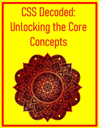 CSS Decoded: Unlocking the Core Concepts: Selectors, Specificity, and the Cascade Explained Simply