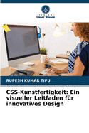 CSS-Kunstfertigkeit: Ein visueller Leitfaden f?r innovatives Design