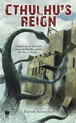 Cthulhu's Reign - Schweitzer, Darrell (Editor)