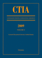 Ctia: Consolidated Treaties & International Agreements 2009 Vol 2: Issued August 2010