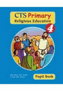 CTS Primary Religious Education: Pupil Book Year 4