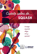 Cunto sabes de... Squash