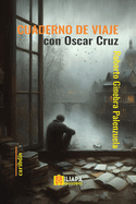 Cuaderno de viaje con Oscar Cruz