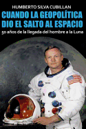 Cuando la geopoltica dio el salto al espacio: 50 aos de la llegada del hombre a la Luna