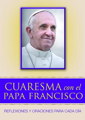 Cuaresma Con El Papa Francisco - Francis