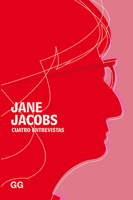 Cuatro Entrevistas - Jacobs, Jane